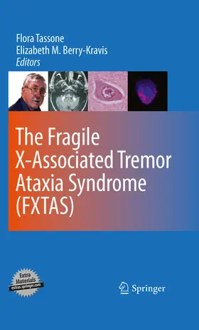 Tassone / Berry-Kravis |  The Fragile X-Associated Tremor Ataxia Syndrome (FXTAS) | eBook | Sack Fachmedien