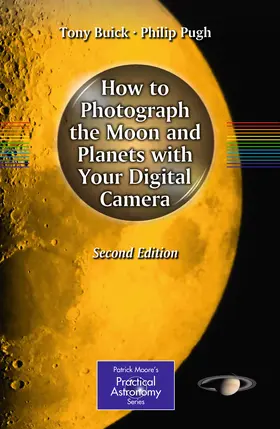 Buick / Pugh | How to Photograph the Moon and Planets with Your Digital Camera | E-Book | sack.de