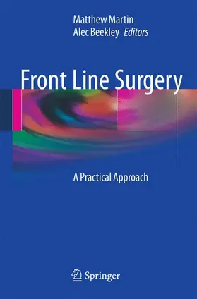 Martin, MD, FACS / Beekley, MD, FACS | Front Line Surgery | Buch | 978-1-4419-6078-8 | sack.de