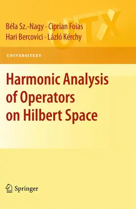 Sz Nagy / Foias / Bercovici |  Harmonic Analysis of Operators on Hilbert Space | Buch |  Sack Fachmedien