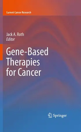 Roth |  Gene-Based Therapies for Cancer | Buch |  Sack Fachmedien