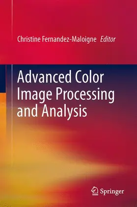 Fernandez-Maloigne |  Advanced Color Image Processing and Analysis | Buch |  Sack Fachmedien