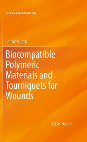 Gooch |  Biocompatible Polymeric Materials and Tourniquets for Wounds | eBook | Sack Fachmedien