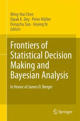 Chen / Müller / Sun |  Frontiers of Statistical Decision Making and Bayesian Analysis | Buch |  Sack Fachmedien
