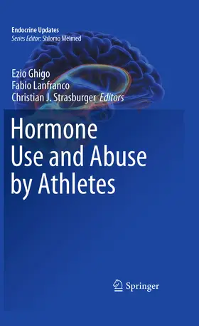 Ghigo / Lanfranco / Strasburger |  Hormone Use and Abuse by Athletes | eBook | Sack Fachmedien