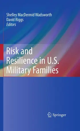 MacDermid-Wadsworth / Riggs |  Risk and Resilience in U.S. Military Families | Buch |  Sack Fachmedien