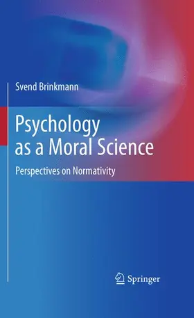 Brinkmann |  Psychology as a Moral Science | Buch |  Sack Fachmedien