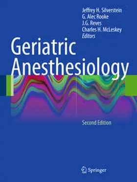 Silverstein / Rooke / Reves |  Geriatric Anesthesiology | Buch |  Sack Fachmedien