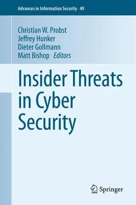 Probst / Hunker / Gollmann |  Insider Threats in Cyber Security | Buch |  Sack Fachmedien