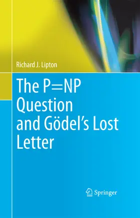 Lipton | The P=NP Question and Gödel's Lost Letter | E-Book | www2.sack.de