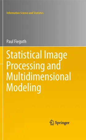 Fieguth |  Statistical Image Processing and Multidimensional Modeling | eBook | Sack Fachmedien