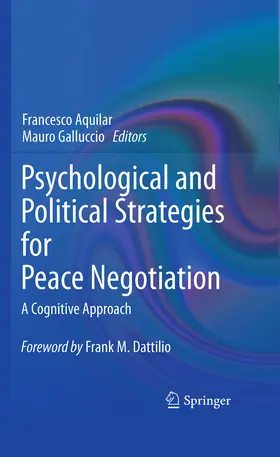 Aquilar / Galluccio |  Psychological and Political Strategies for Peace Negotiation | eBook | Sack Fachmedien