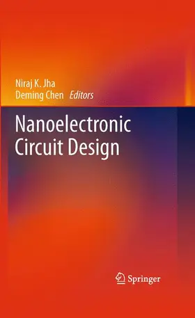 Jha / Chen |  Nanoelectronic Circuit Design | Buch |  Sack Fachmedien