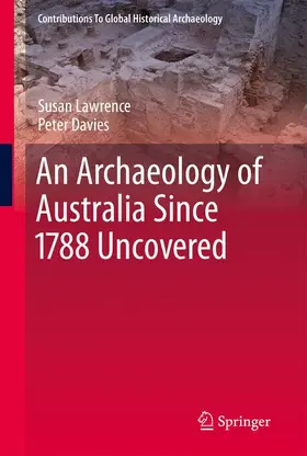 Lawrence / Davies |  An Archaeology of Australia Since 1788 | Buch |  Sack Fachmedien