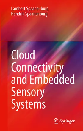 Spaanenburg | Cloud Connectivity and Embedded Sensory Systems | E-Book | sack.de