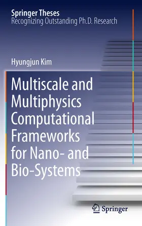 Kim | Multiscale and Multiphysics Computational Frameworks for Nano- and Bio-Systems | E-Book | sack.de