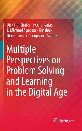 Ifenthaler / Spector / Kinshuk |  Multiple Perspectives on Problem Solving and Learning in the Digital Age | Buch |  Sack Fachmedien