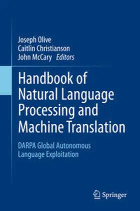Olive / Christianson / McCary | Handbook of Natural Language Processing and Machine Translation | E-Book | sack.de