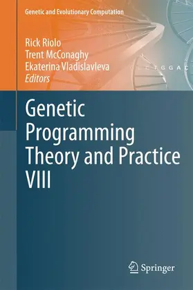 Riolo / McConaghy / Vladislavleva |  Genetic Programming Theory and Practice VIII | Buch |  Sack Fachmedien