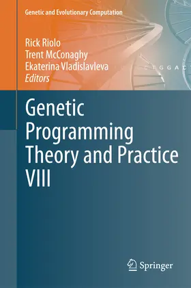 Riolo / McConaghy / Vladislavleva |  Genetic Programming Theory and Practice VIII | eBook | Sack Fachmedien