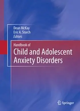 McKay / Storch |  Handbook of Child and Adolescent Anxiety Disorders | eBook | Sack Fachmedien