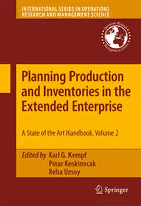 Kempf / Keskinocak / Uzsoy |  Planning Production and Inventories in the Extended Enterprise | eBook | Sack Fachmedien
