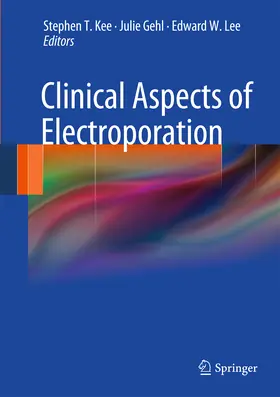 Kee / Gehl / Lee |  Clinical Aspects of Electroporation | eBook | Sack Fachmedien