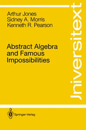 Jones / Morris / Pearson |  Abstract Algebra and Famous Impossibilities | eBook | Sack Fachmedien