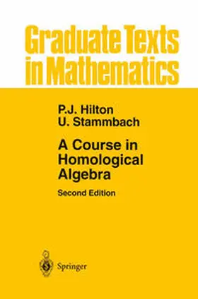 Hilton / Stammbach | A Course in Homological Algebra | E-Book | sack.de