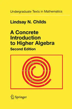 Childs |  A Concrete Introduction to Higher Algebra | eBook | Sack Fachmedien