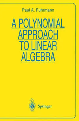 Fuhrmann |  A Polynomial Approach to Linear Algebra | eBook | Sack Fachmedien