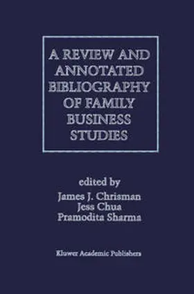 Sharma / Chrisman / Chua | A Review and Annotated Bibliography of Family Business Studies | E-Book | sack.de