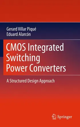 Villar Piqué / Alarcón |  CMOS Integrated Switching Power Converters | Buch |  Sack Fachmedien