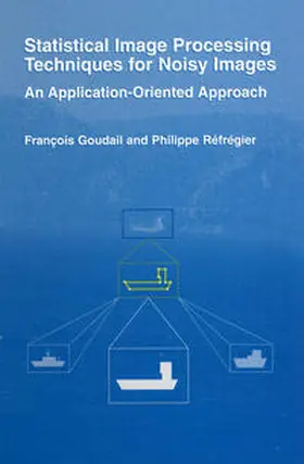 Réfrégier / Goudail | Statistical Image Processing Techniques for Noisy Images | E-Book | www2.sack.de
