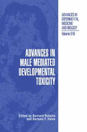 Robaire / Hales |  Advances in Male Mediated Developmental Toxicity | eBook | Sack Fachmedien
