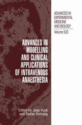 Vuyk / Schraag | Advances in Modelling and Clinical Application of Intravenous Anaesthesia | E-Book | sack.de
