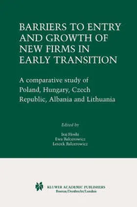Hoshi / Balcerowicz |  Barriers to Entry and Growth of New Firms in Early Transition | eBook | Sack Fachmedien