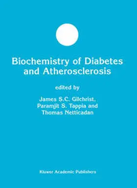 Gilchrist / Tappia / Netticadan |  Biochemistry of Diabetes and Atherosclerosis | eBook | Sack Fachmedien