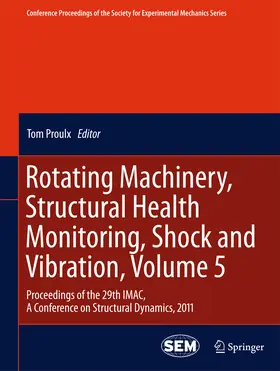 Proulx | Rotating Machinery, Structural Health Monitoring, Shock and Vibration, Volume 5 | E-Book | sack.de
