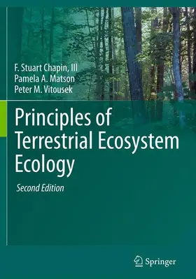 Chapin III / Vitousek / Matson | Principles of Terrestrial Ecosystem Ecology | Buch | 978-1-4419-9502-5 | sack.de