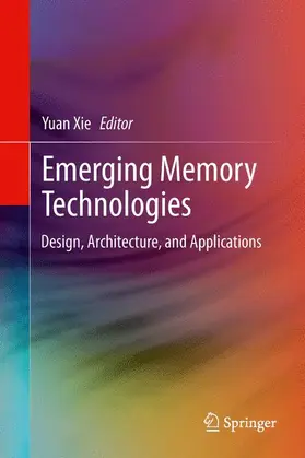 Xie |  Emerging Memory Technologies | Buch |  Sack Fachmedien