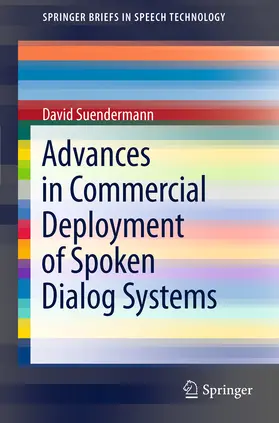 Suendermann | Advances in Commercial Deployment of Spoken Dialog Systems | E-Book | sack.de