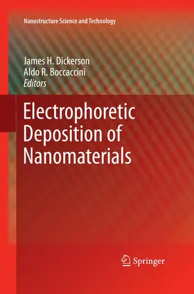 Boccaccini / Dickerson |  Electrophoretic Deposition of Nanomaterials | Buch |  Sack Fachmedien