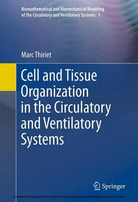 Thiriet |  Cell and Tissue Organization in the Circulatory and Ventilatory Systems | eBook | Sack Fachmedien