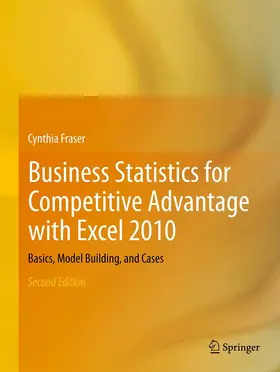 Fraser |  Business Statistics for Competitive Advantage with Excel 2010 | eBook | Sack Fachmedien
