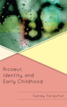 Farquhar |  Ricoeur, Identity and Early Childhood | eBook | Sack Fachmedien