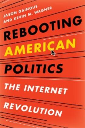 Gainous / Wagner |  Rebooting American Politics | eBook | Sack Fachmedien
