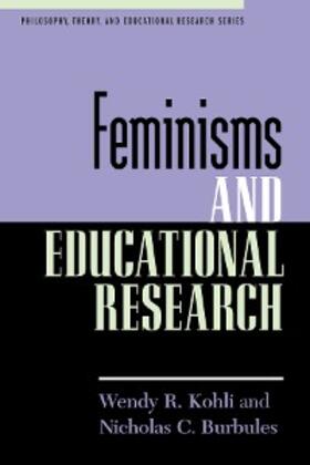 Kohli / Burbules |  Feminisms and Educational Research | eBook | Sack Fachmedien