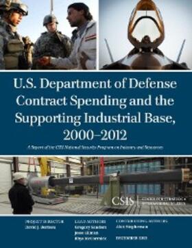 Sanders / Ellman / Mccormick |  U.S. Department of Defense Contract Spending and the Supporting Industrial Base, 2000-2012 | eBook | Sack Fachmedien