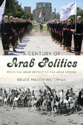 Maddy-Weitzman |  A Century of Arab Politics | eBook | Sack Fachmedien